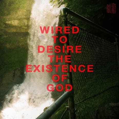 Wired to desire the existence of God